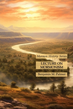 Paperback Lecture on Mormonism: Mormon History Series Book