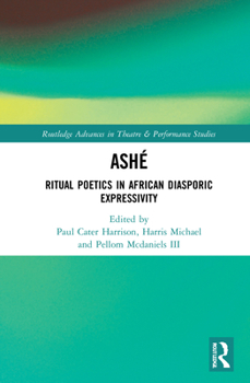 Hardcover Ashé: Ritual Poetics in African Diasporic Expression Book