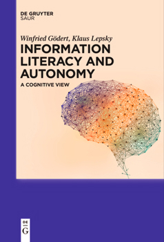 Paperback Information Literacy and Autonomy: A Cognitive View Book