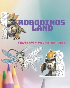 Paperback RoboDinos Land: Fantastic Coloring Book