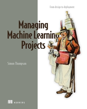 Paperback Managing Machine Learning Projects Book