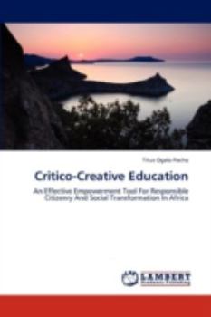 Paperback Critico-Creative Education Book