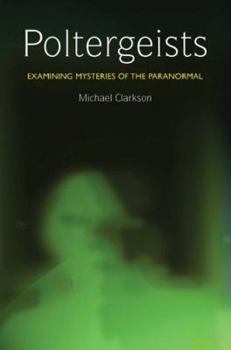 Paperback Poltergeists: Examining Mysteries of the Paranormal Book