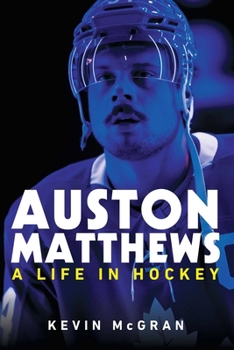 Hardcover Auston Matthews: A Life in Hockey Book