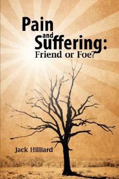 Paperback Pain and Suffering: Friend or Foe? Book