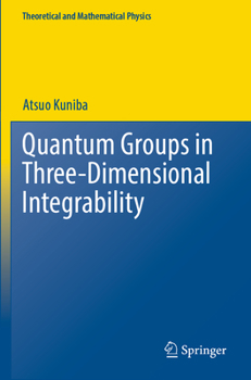 Paperback Quantum Groups in Three-Dimensional Integrability Book