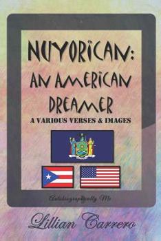 Nuyorican: An America Dreamer: A Various Verses Collection [With Black & White Interior] - Book #4 of the Autobiographically Me