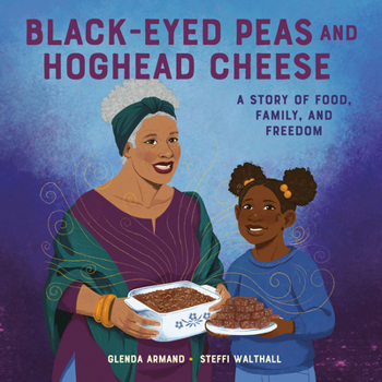 Hardcover Black-Eyed Peas and Hoghead Cheese: A Story of Food, Family, and Freedom Book