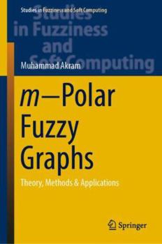 Hardcover M-Polar Fuzzy Graphs: Theory, Methods & Applications Book