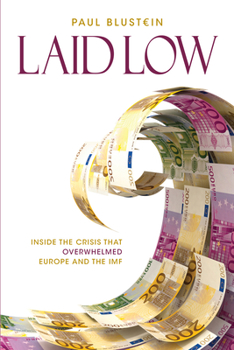 Paperback Laid Low: Inside the Crisis That Overwhelmed Europe and the IMF Book