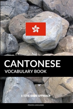 Paperback Cantonese Vocabulary Book: A Topic Based Approach Book