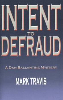 Paperback Intent to Defraud (Dark Oak Mysteries) Book