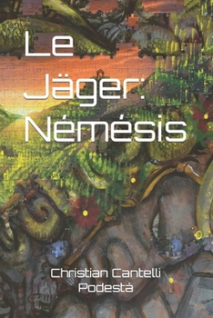 Le Jäger : Némésis (L'épopée fantastique du Jäger)