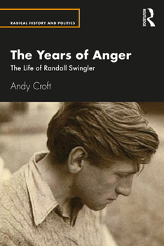Paperback The Years of Anger: The Life of Randall Swingler Book
