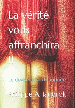 Paperback La vérité vous afranchira: Le devisement du monde [French] Book
