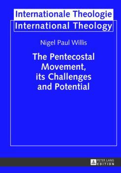 Hardcover The Pentecostal Movement, its Challenges and Potential Book