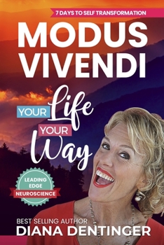 Paperback Modus Vivendi - Your Life Your Way: 7 Days to Self Transformation Book