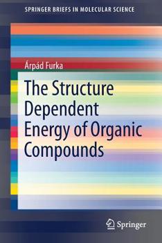 Paperback The Structure Dependent Energy of Organic Compounds Book