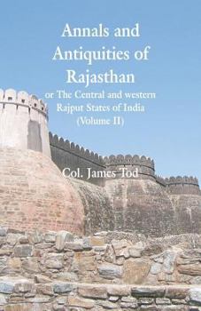 Paperback Annals and Antiquities of Rajasthan or The Central and western Rajput States of India: (Volume II) Book