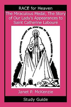 Paperback The Miraculous Medal, the Story of Our Lady's Apparations to Saint Catherine Labour Study Guide Book