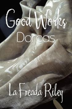 Paperback Good Works: Dorcas Book