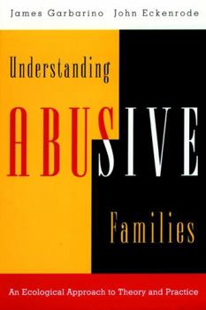 Hardcover Understanding Abusive Families: An Ecological Approach to Theory and Practice Book