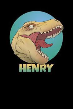 Paperback Henry: T Rex Dinosaur 100 Lined Pages Journal Notebook - 6 X 9 Personalized Book Notepad for Kids and Adults Named Henry Book