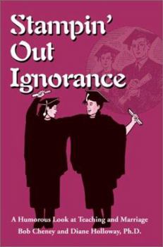 Paperback Stampin' Out Ignorance: A Humorous Look at Teaching and Marriage Book