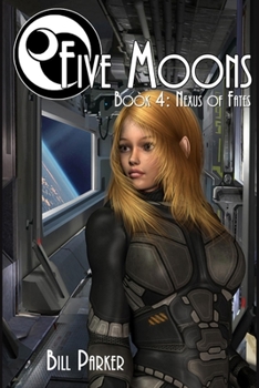 Paperback Five Moons: Nexus of Fates: Book 4 Book