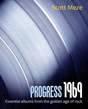 Paperback Progress 1969: Essential albums from the golden age of rock Book