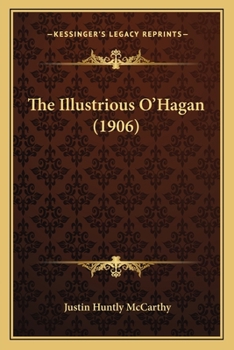 Paperback The Illustrious O'Hagan (1906) Book