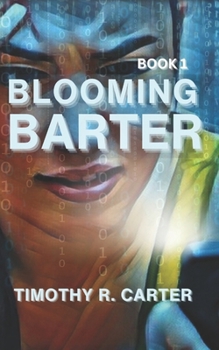 Paperback Blooming Barter: Book 1 Book