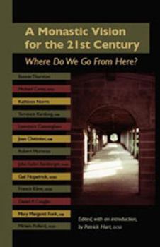Paperback An Monastic Vision for the Twenty-First Century: Where Do We Go from Here? Volume 8 Book