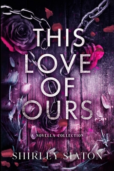 Paperback This Love of Ours (The Shadow Edition) Book