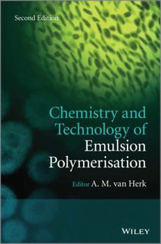 Hardcover Chemistry and Technology of Emulsion Polymerisation Book