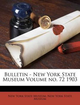 Paperback Bulletin - New York State Museum Volume No. 72 1903 Book