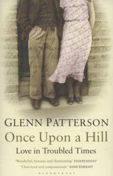Paperback Once Upon a Hill: Love in Troubled Times. Glenn Patterson Book