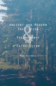 Paperback Ancient and Modern Initiation & Freemasonry and Catholicism Book