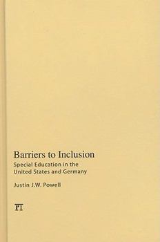 Hardcover Barriers to Inclusion: Special Education in the United States and Germany Book