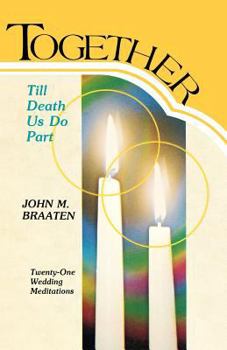 Together, Till Death Us Do Part: Twenty-One Wedding Meditations