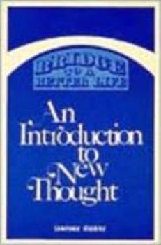 Paperback Bridge to a Better Life: An Introduction to New Thought Book