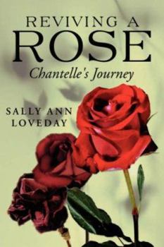 Paperback Reviving a Rose: Chantelle's Journey Book