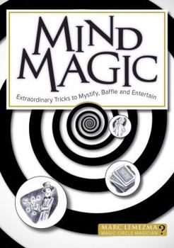 Paperback Mind Magic: Extraordinary Paranormal Tricks to Mystify and Entertain Book