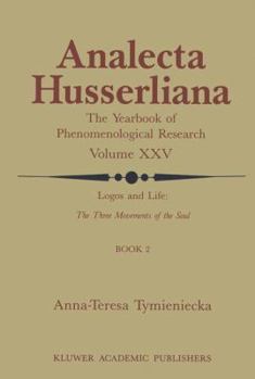 Paperback Logos and Life: The Three Movements of the Soul: The Spontaneous and the Creative in Man's Self-Interpretation-In-The-Sacred Book