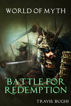 Battle for Redemption (World of Myth) - Book #11 of the World of Myth