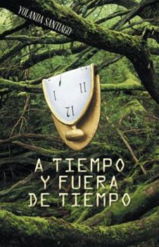 Paperback A Tiempo y Fuera de Tiempo [Spanish] Book