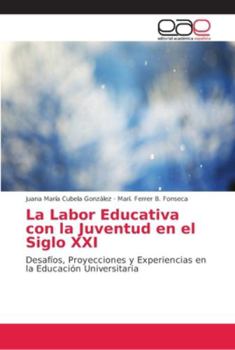 Paperback La Labor Educativa con la Juventud en el Siglo XXI [Spanish] Book