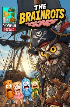 THE BRAINROTS #12 - Number Twelve - The Italian Brainrot Characters Comic [Baby Pirates Story]: 3 Comic Stories in English [ First Appearance of ... Brainrot characters [ English Version ])