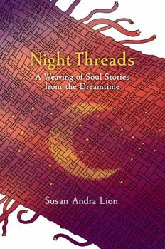 Paperback Night Threads: A Weaving of Soul Stories from the Dreamtime Book