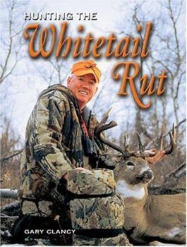Hardcover Hunting the Whitetail Rut Book
